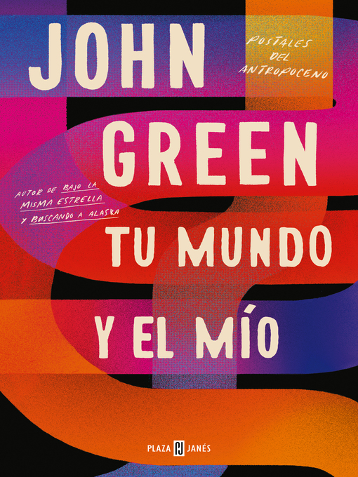 Title details for Tu mundo y el mío by John Green - Available